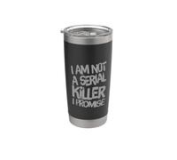 I'm Not A Serial Killer | Équipement drôle d'humour noir sarcastique Gobelet isotherme en acier inoxydable double paroi