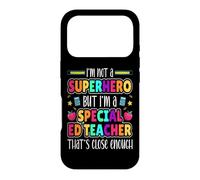 I'm Not a Superhero But I'm a Special Ed Teacher SPED Coque pour iPhone 17 Pro