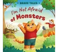 I'm Not Afraid Of Monsters