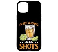 I'm Not Allowed To Do Shots Fête du clubbing - Coque pour iPhone 15 Plus