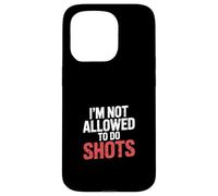 I'm Not Allowed to Do Shots Fête du Clubbing - Coque pour iPhone 15 Pro