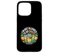 I'm Not Allowed To Do Shots Fête du clubbing |---- Coque pour iPhone 15 Pro Max