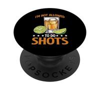 I'm Not Allowed To Do Shots Fête du clubbing - PopSockets PopGrip Adhésif
