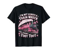 I'm Not Always A Train Wreck Just Kidding Funny Vintage T-Shirt