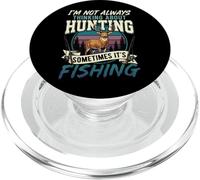 I'm Not Always Thinking About Hunting Sometimes It's Fishing PopSockets PopGrip pour MagSafe