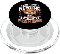 I'm Not Always Thinking About Hunting Sometimes It's Fishing PopSockets PopGrip pour MagSafe