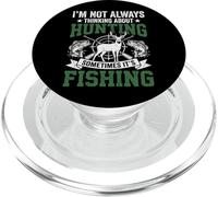 I'm Not Always Thinking About Hunting Sometimes It's Fishing PopSockets PopGrip pour MagSafe