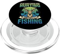 I'm Not Always Thinking About Hunting Sometimes It's Fishing PopSockets PopGrip pour MagSafe