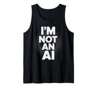 I'm Not An AI Funny Tech Statement Human Sarcasm Digital Débardeur