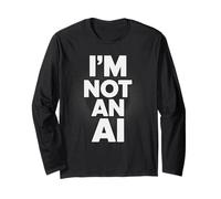 I'm Not An AI Funny Tech Statement Human Sarcasm Digital Manche Longue