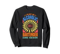 I'm Not an Alcoholic Just A Bartender Funny Bartending Sweatshirt