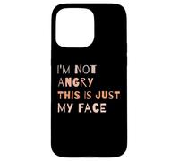 I'm Not Angry This is Just My Face, Citation Amusante des introvertis Coque pour iPhone 15 Pro Max
