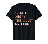 I'm Not Angry This is Just My Face, Citation Amusante des introvertis T-Shirt