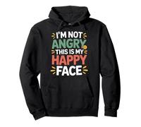 I'm Not Angry This is My Happy Face Emotion Mismatch - Sweat à Capuche