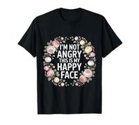 I'm Not Angry This is My Happy Face Emotion Mismatch - T-Shirt