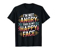 I'm Not Angry This is My Happy Face Emotion Mismatch - T-Shirt