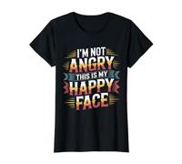 I'm Not Angry This is My Happy Face Emotion Mismatch - T-Shirt Graphique avec Valeur, Femme, Noir, S