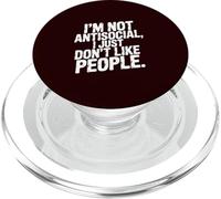 I'm Not Antisocial, I Just Don't Like People PopSockets PopGrip pour MagSafe