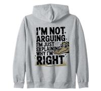 I'm Not Arguing I'm Just Exaining Why I'm Right Alligator Sweat à Capuche