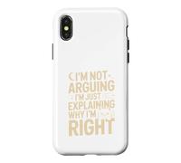 I'm Not Arguing I'm Just Expliing Why I'm Right Cat Coque pour iPhone X/XS
