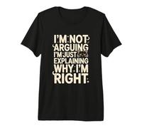 I'm Not Arguing I'm Just Expliing Why I'm Right Cat T-Shirt Haut de Gamme