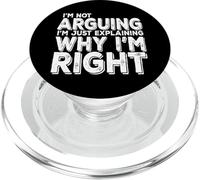I'm Not Arguing I'm Just Expliing Why I'm Right - Drôle PopSockets PopGrip pour MagSafe