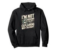 I'm Not Arguing I'm Just Expliing Why I'm Right Frog Sweat à Capuche