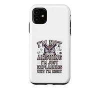 I'm Not Arguing I'm Just Expliing Why I'm Right Owl Coque pour iPhone 11