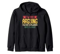 I'm Not Arguing I'm Just Expliing Why I'm Right Retro Sweat à Capuche