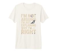 I'm Not Arguing I'm Just Expliing Why I'm Right Wolf T-Shirt Haut de Gamme