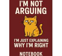 I'm Not Arguing, I'm Just Smarter Than the Syllabus: A Cat Lover’s Notebook: A Lined College-Ruled Journal for School, College Notes, or Sassy Study Plans