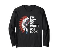I'm Not As White As I Look Indian Day Pride Amérindien Manche Longue