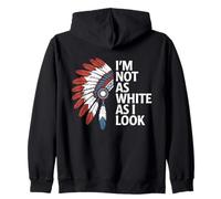 I'm Not As White As I Look Indian Day Pride Amérindien Sweat à Capuche