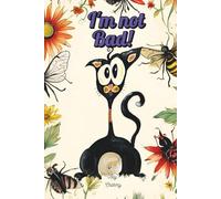 I'm not Bad!: A book about self-esteem and uniqueness for children