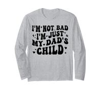 I'm Not Bad I'm Just My Dad's Child Funny Manche Longue