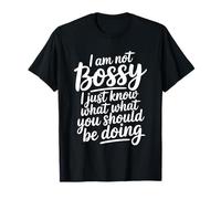 I'm Not Bossy I Just Know What You Should Be Doing T-Shirt