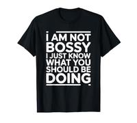 I'm Not Bossy I Just Know What You Should Be Doing T-Shirt Graphique avec Valeur
