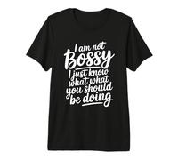 I'm Not Bossy I Just Know What You Should Be Doing T-Shirt Haut de Gamme