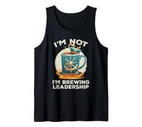 I'm Not Bossy I'm Brewing Leadership Débardeur