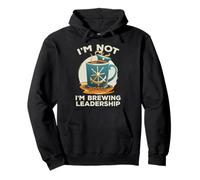 I'm Not Bossy I'm Brewing Leadership Sweat à Capuche
