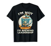 I'm Not Bossy I'm Brewing Leadership T-Shirt