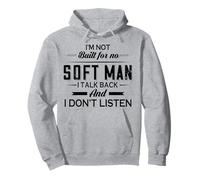 I'm Not Built For No Soft Man I Talk Back And I Don't Listen Sweat à Capuche