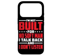 I'm Not Built for Soft Men - Coque pour iPhone 17 Pro