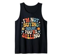 I'm Not Buying What You're Selling Ambiances sceptiques |- Débardeur