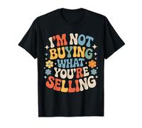 I'm Not Buying What You're Selling Ambiances sceptiques |- T-Shirt