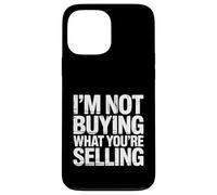I'm Not Buying What You're Selling Skeptic Vibes - Coque pour iPhone 13 Pro Max