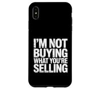 I'm Not Buying What You're Selling Skeptic Vibes - Coque pour iPhone XS Max