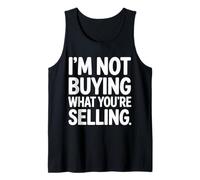 I'm Not Buying What You're Selling Skeptic Vibes - Débardeur
