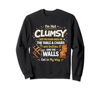 I'm Not Clumsy Citation Humour Sarcastique Drôle Dire Blague Meme Sweatshirt