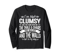 I'm Not Clumsy Just The Floor Hates Me Humour maladroit drôle Manche Longue